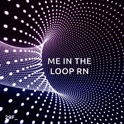Me In The Loop Rn Poster GIF