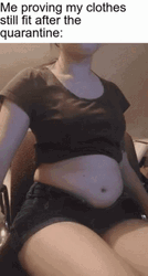 Me Proving My Clothes Still Fit Weight Gain GIF