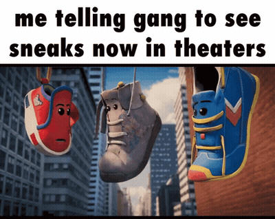 Me Telling Gang See Sneaks Now In Theaters GIF