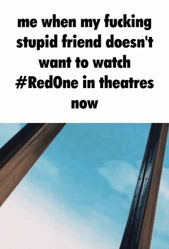 Me When Friend Won't Watch Redo One GIF