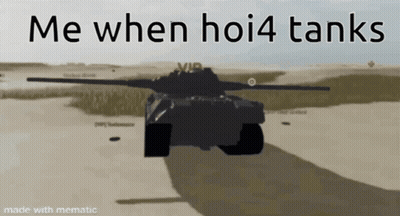 Me When Hoi4 Tanks Video Game Screenshot GIF