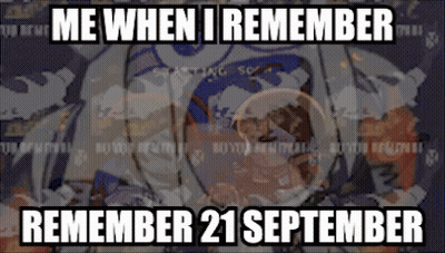 Me When I Remember 21 September GIF