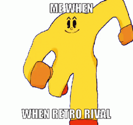 Me When There's Retro Rival GIF