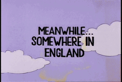 Meanwhile Somewhere In England GIF