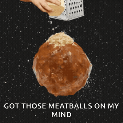 Meatball Saying Got Those Meatballs On My Mind GIF