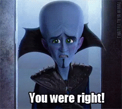 Megamind You Were Right GIF
