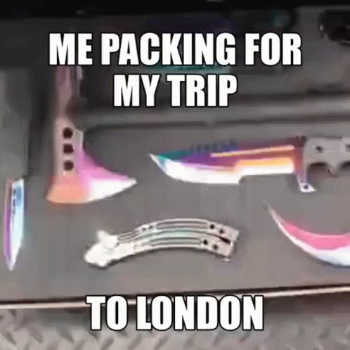 Meme About Packing For London With Knives And Axes GIF