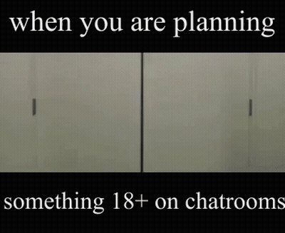 Meme About Planning 18+ On Chatrooms GIF