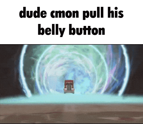 Meme Saying Dude Cmon Pull His Belly Button With Truck GIF