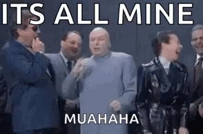 Men Laughing And Claiming It's All Mine GIF