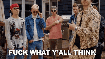 Men Saying Fuck What Y'all Think GIF