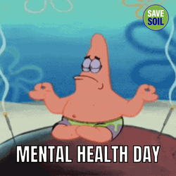 Mental Health Day Patrick Star Meditation GIF