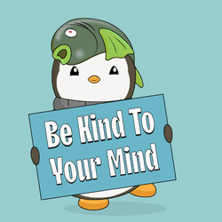 Mental Health Pudgy Penguin Be Kind To Your Mind GIF