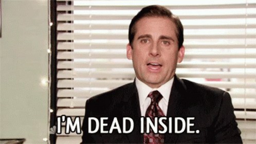 Michael Scott From The Office Says I 'M Dead Inside GIF