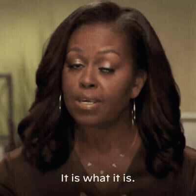 Michelle Obama It Is What It Is GIF