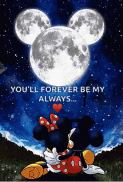 Mickey Mouse And Minnie Mouse Kissing Under A Full Moon With The Words " You 'Ll Forever Be My Always " GIF