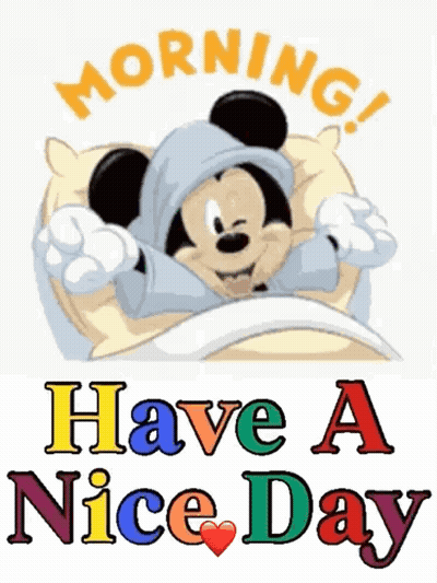 Mickey Mouse Laying In Bed Saying Morning Have A Nice Day GIF