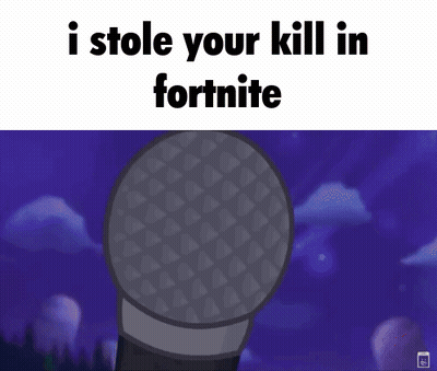 Microphone With I Stole Your Kill Fortnite GIF