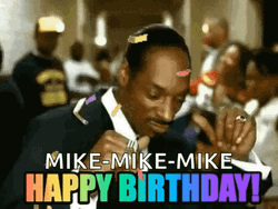 Mike Mike Mike Happy Birthday Snoop Dogg GIF