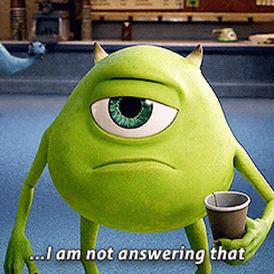 Mike Wazowski Holding Cup Saying I Am Not Answering GIF
