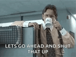 Milton Office Space Go Ahead Shup That Up GIF