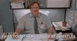 Milton Office Space Shuttle Meme GIF