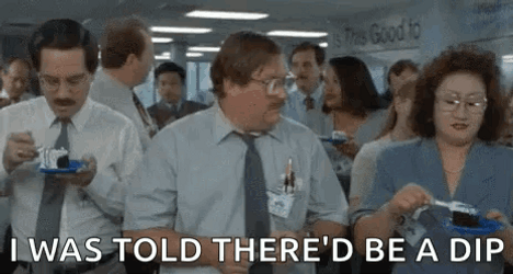 Milton Office Space There Will Be Dip Meme GIF