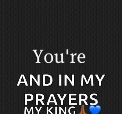 Mind And In My Prayers My King GIF