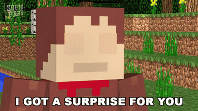Personaje de Minecraft diciendo 'Tengo una sorpresa para ti' frente a letrero de South Park GIF