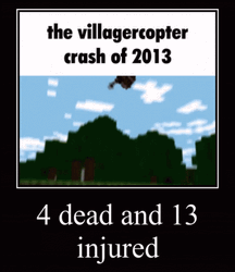 Minecraft Villager The Villagercopter Crash 2013 GIF
