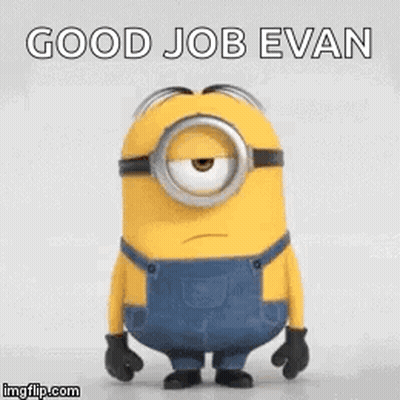 Minion Holding Phone Saying Good Job Evan Yippie GIF
