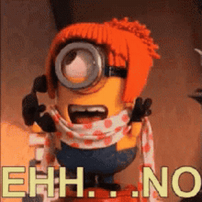 Minion in Orange Hat and Scarf Saying Ehh No
