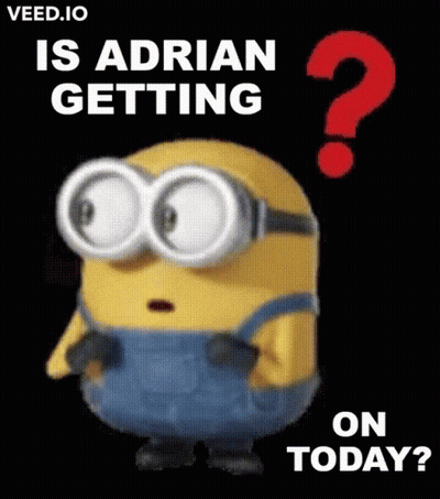 Minion Question Mark Is Adrian Getting On Today GIF