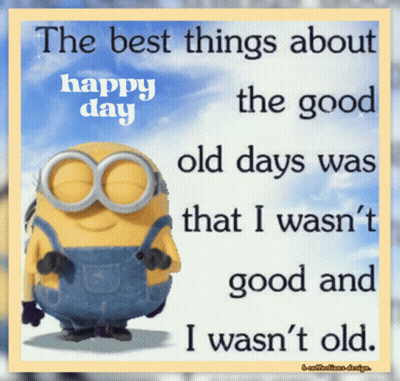 Minion Quote About Old Days GIF