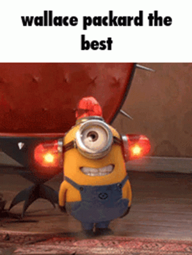 Minion Saying Wallace Packard The Best GIF