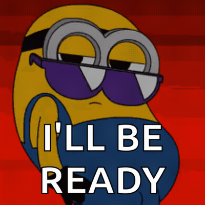 Minion Wearing Sunglasses Saying I'll Be Ready GIF