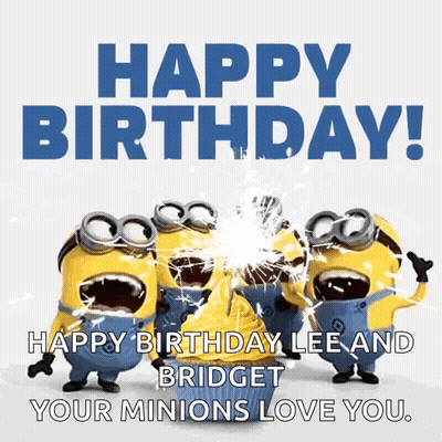 Minions Birthday Card With Cupcake Saying Happy Birthday Lee And Bridget Your Minions Love You GIF