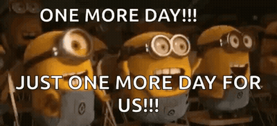 Minions Saying One More Day GIF