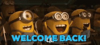 Minions Standing With Welcome Back GIF
