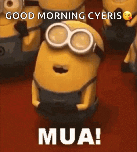 Minions Wearing Goggles Says Good Morning Cyeris Mua GIF