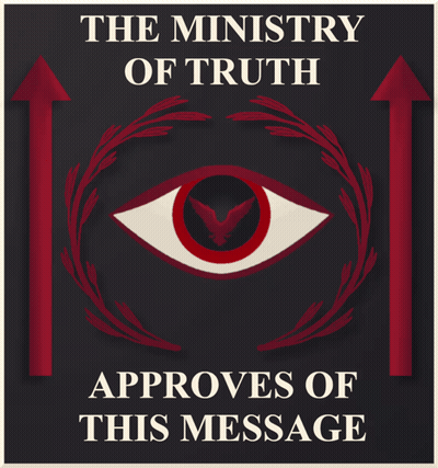 Ministry Of Truth Approves This Message GIF