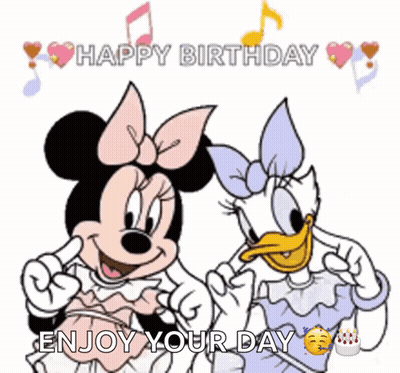 Minnie Mouse And Daisy Duck Are Posing For A Picture With The Words Happy Birthday Enjoy Your Day GIF
