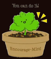 Mint In A Pot Encouragement GIF