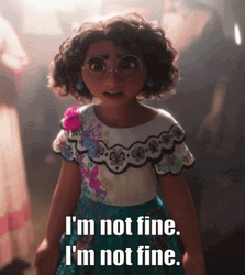 Mirabel I'm Not Fine GIF
