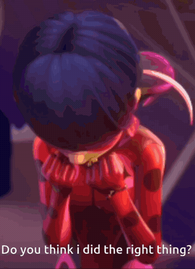 Miraculous Ladybug Asking If She Did The Right Thing GIF