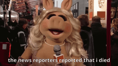 Miss Piggy Talking Into Microphone Saying The News Reporters Reported That I Died GIF