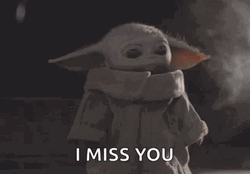 Miss You Baby Yoda