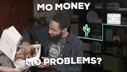Mo Money Mo Problem GIF