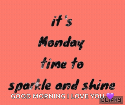 Monday Sparkle And Shine GIF