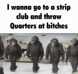 Monkey Dancing Wanna Go To Strip Club GIF
